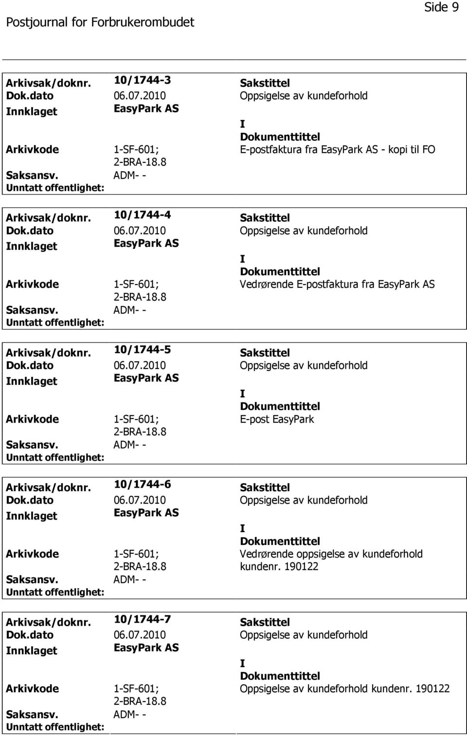 10/1744-5 Sakstittel nnklaget EasyPark AS 1-SF-601; E-post EasyPark ADM- - Arkivsak/doknr.