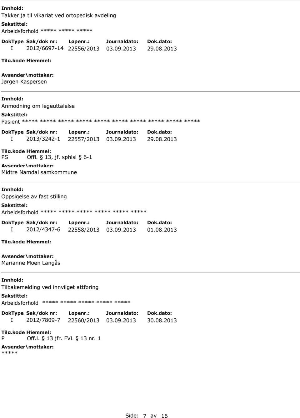 Midtre Namdal samkommune Oppsigelse av fast stilling 2012/4347-6 22558/2013 01.08.