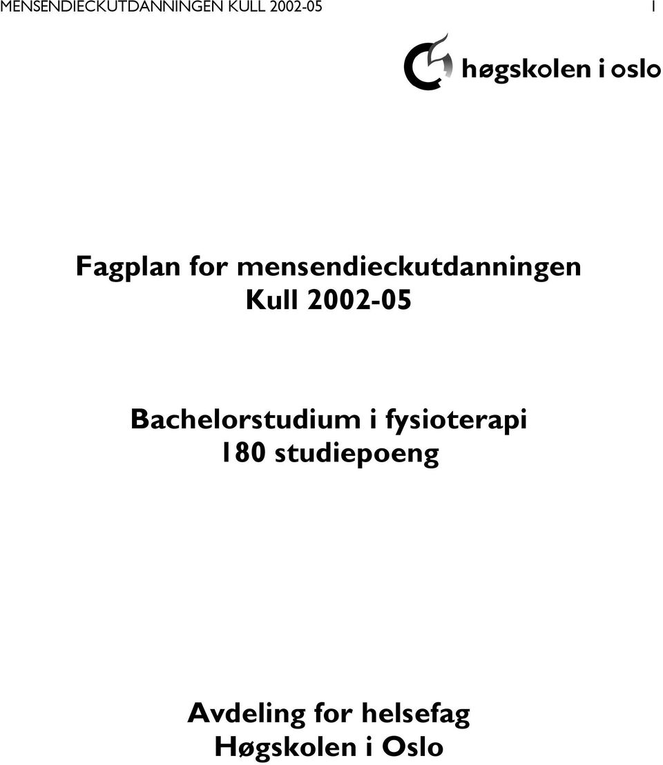 2002-05 Bachelorstudium i fysioterapi 180
