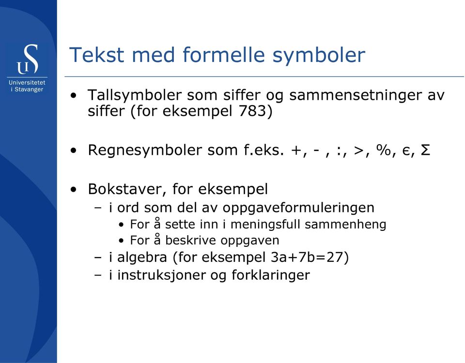 mpel 783) Regnesymboler som f.eks.