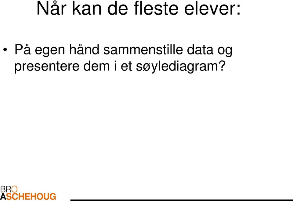 sammenstille data og