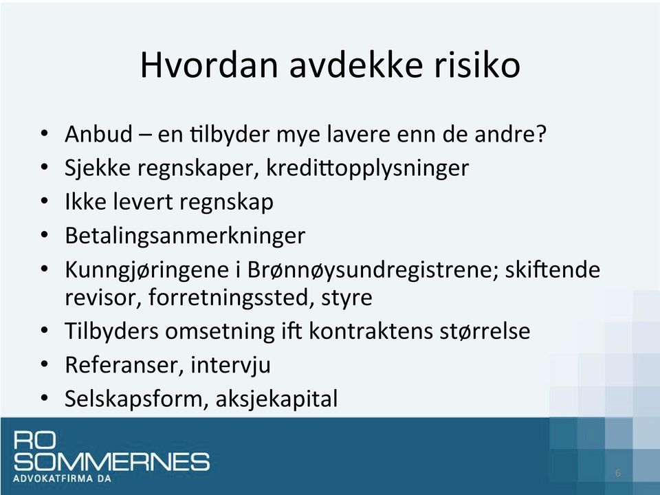 Kunngjøringene i Brønnøysundregistrene; skiyende revisor, forretningssted, styre