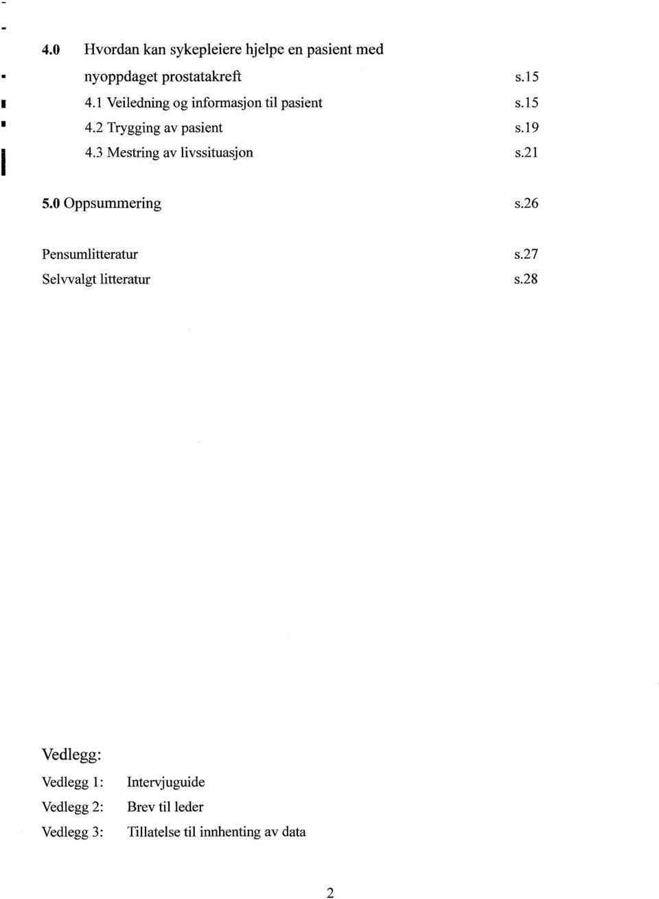 3 Mestring av livssituasjon 5.0 Oppsummering s.15 s.15 s.19 s.21 s.