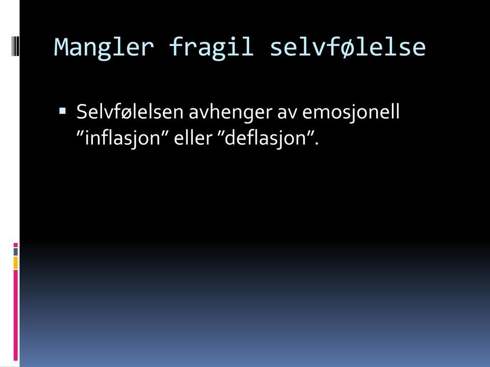 Selvfølelsen avhenger