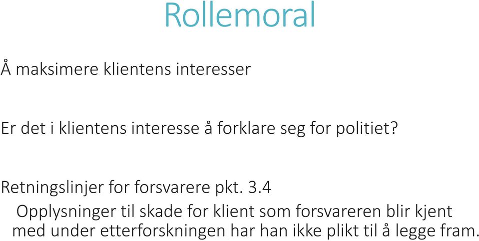 Retningslinjer for forsvarere pkt. 3.