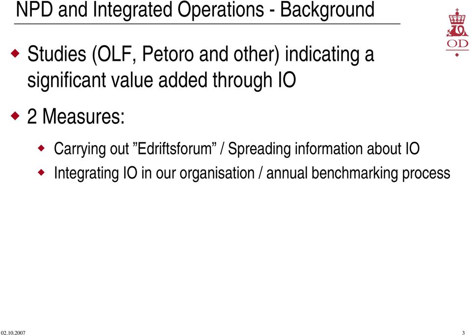 Carrying out Edriftsforum / Spreading information about IO