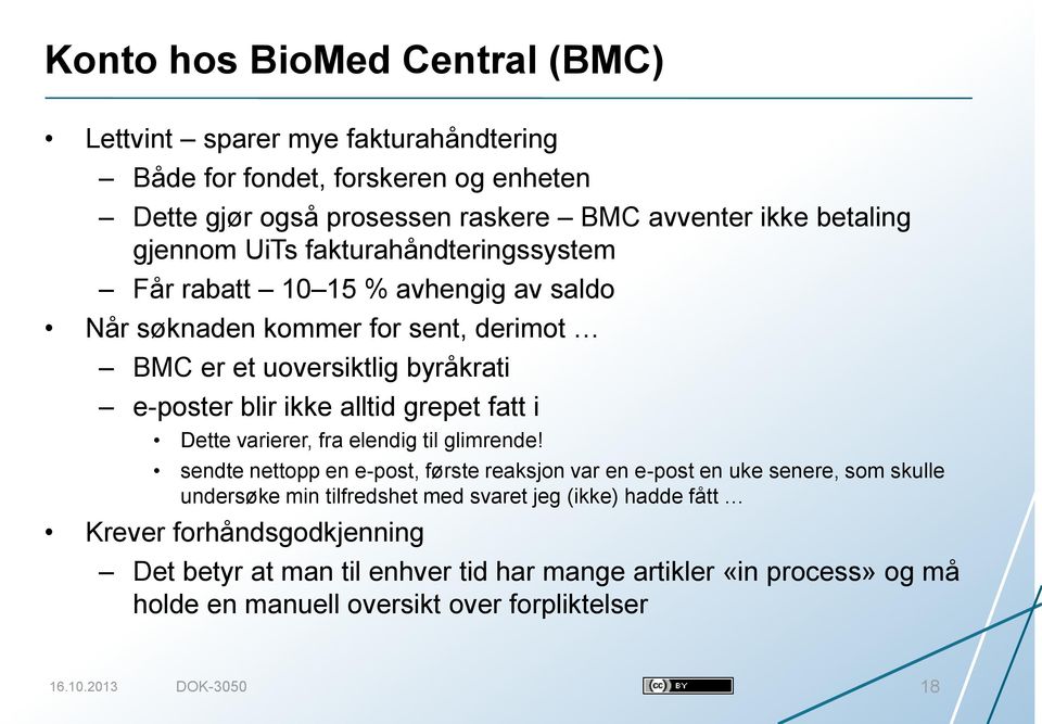 i Dette varierer, fra elendig til glimrende!