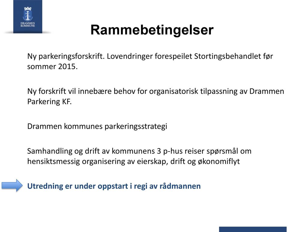 Ny forskrift vil innebære behov for organisatorisk tilpassning av Drammen Parkering KF.