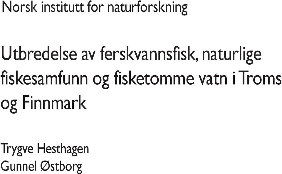 fiskesamfunn og fiske tomme vatn i