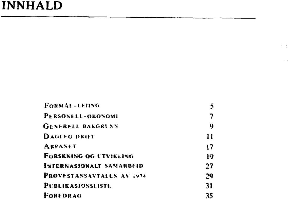 RPASVT \7 FORSONING OG ITVJKIING \q INTERNASJONALT