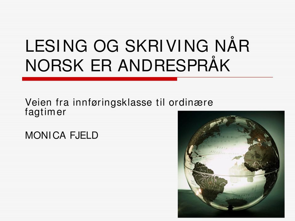 fra innføringsklasse til