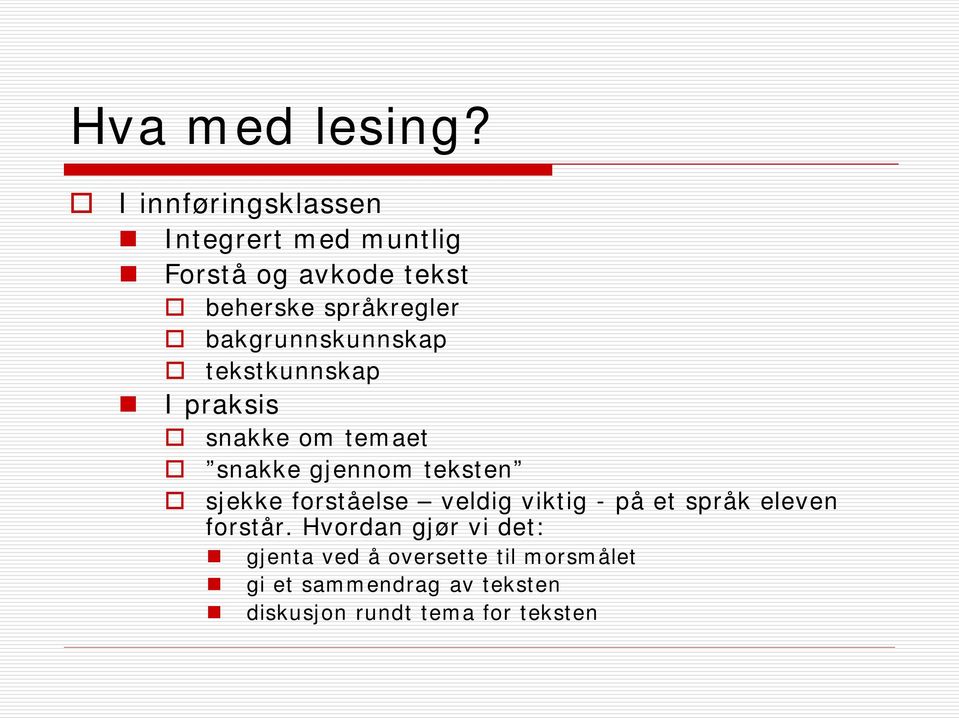 språkregler bakgrunnskunnskap tekstkunnskap snakke om temaet snakke gjennom teksten sjekke