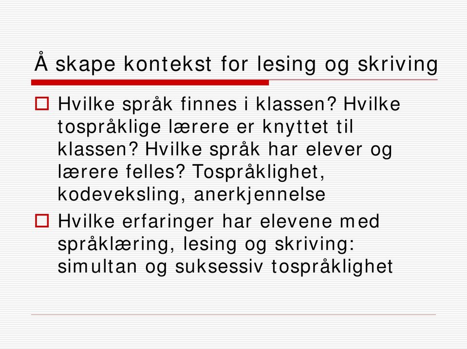 Hvilke språk har elever og lærere felles?