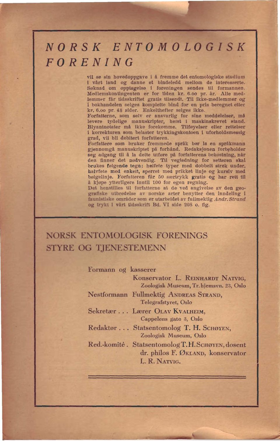 m pr- 48 sider. Enkeltheftee selp ikke. Forfatterne, som aela er anrvarllg tor she meddelelear, ml levem tydellge manuslcrlpbr, helst i maeklnetrevat stand. BIyantaotater mb ikke forekomme.