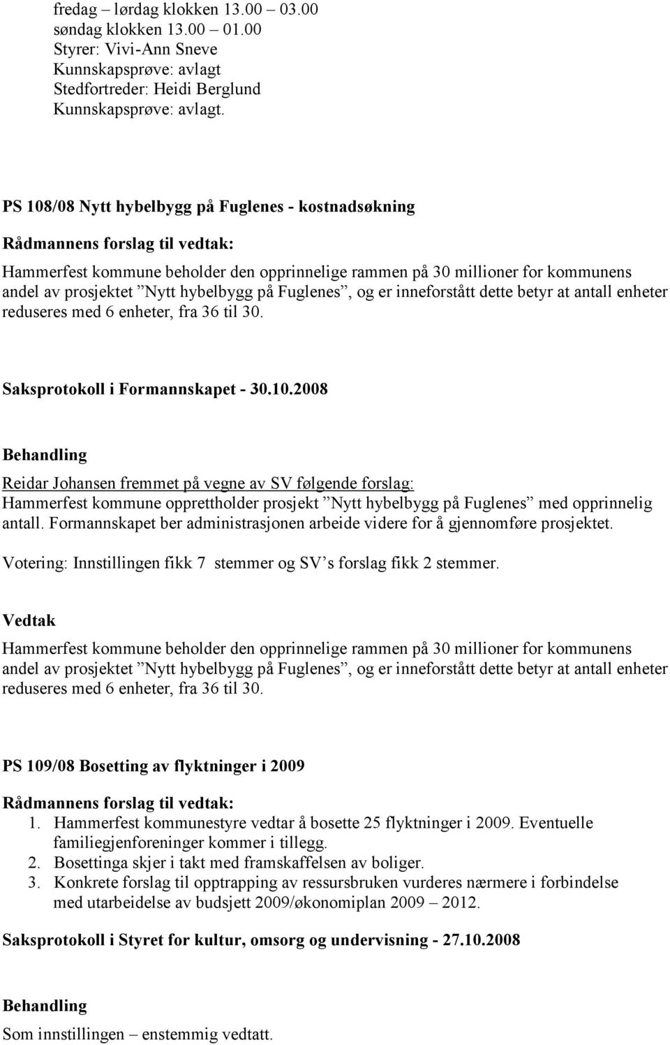 inneforstått dette betyr at antall enheter reduseres med 6 enheter, fra 36 til 30.