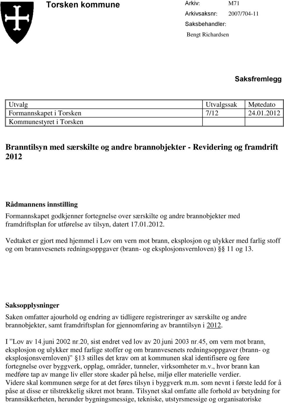 brannobjekter med framdriftsplan for utførelse av tilsyn, datert 17.01.2012.