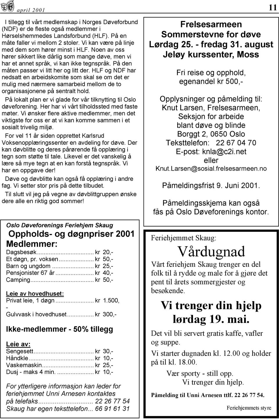 HLF og NDF har nedsatt en arbeidskomite som skal se om det er mulig med nærmere samarbeid mellom de to organisasjonene på sentralt hold.