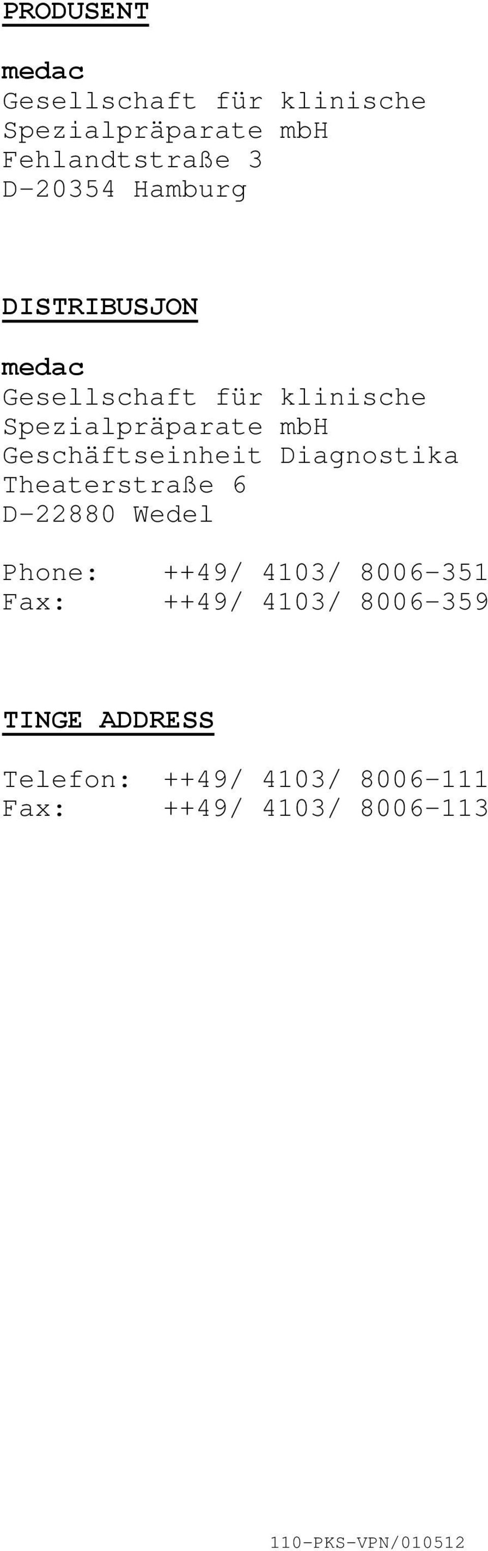 Geschäftseinheit Diagnostika Theaterstraße 6 D22880 Wedel Phone: ++49/ 4103/ 8006351 Fax: