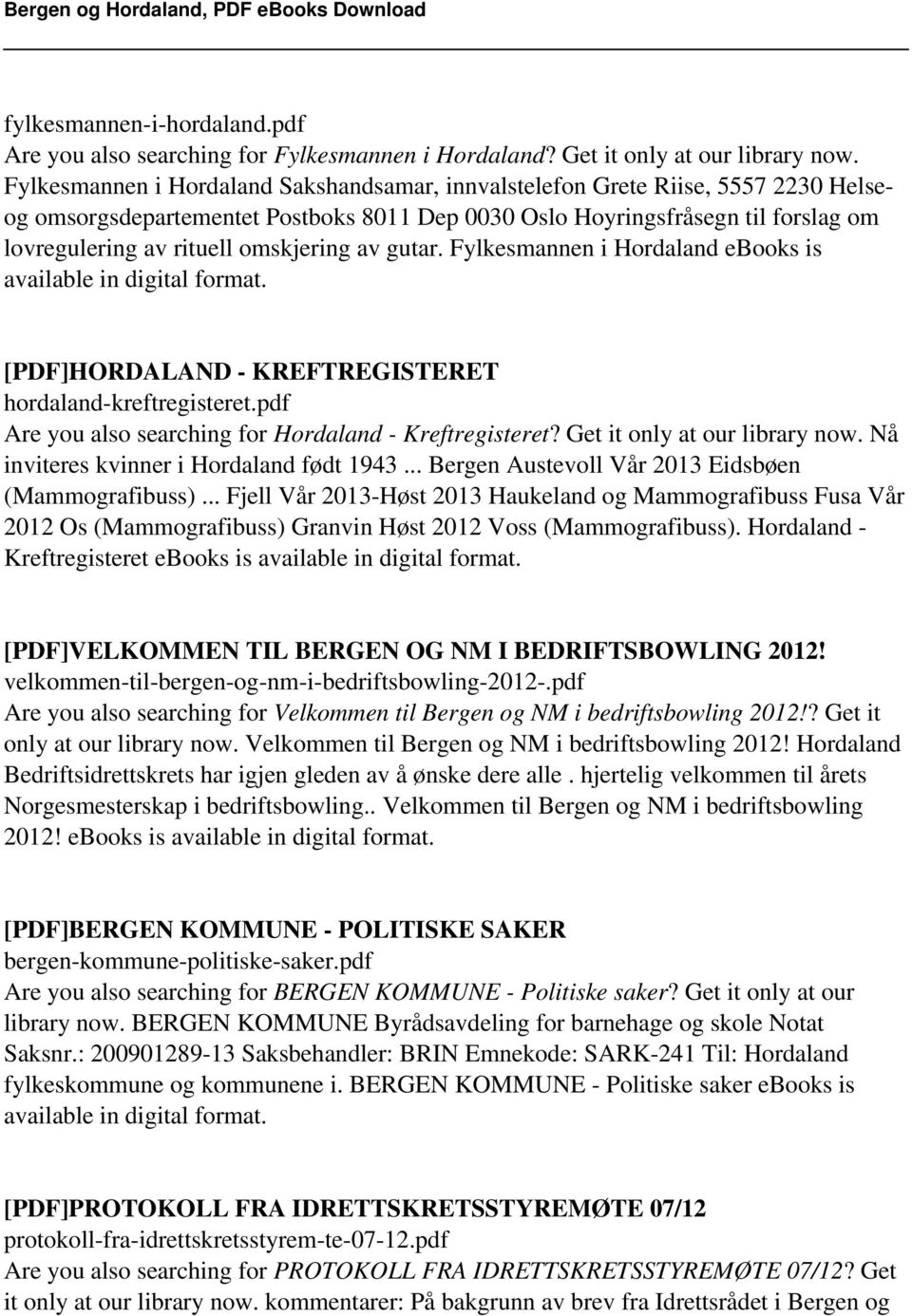 omskjering av gutar. Fylkesmannen i Hordaland ebooks is available in digital format. [PDF]HORDALAND - KREFTREGISTERET hordaland-kreftregisteret.