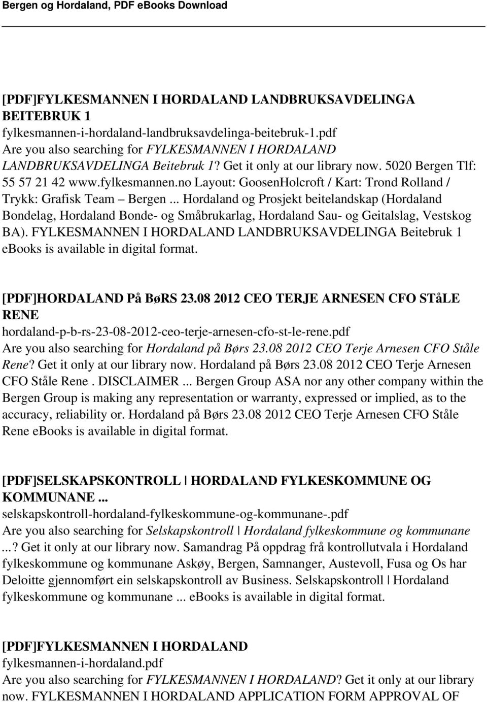 no Layout: GoosenHolcroft / Kart: Trond Rolland / Trykk: Grafisk Team Bergen.