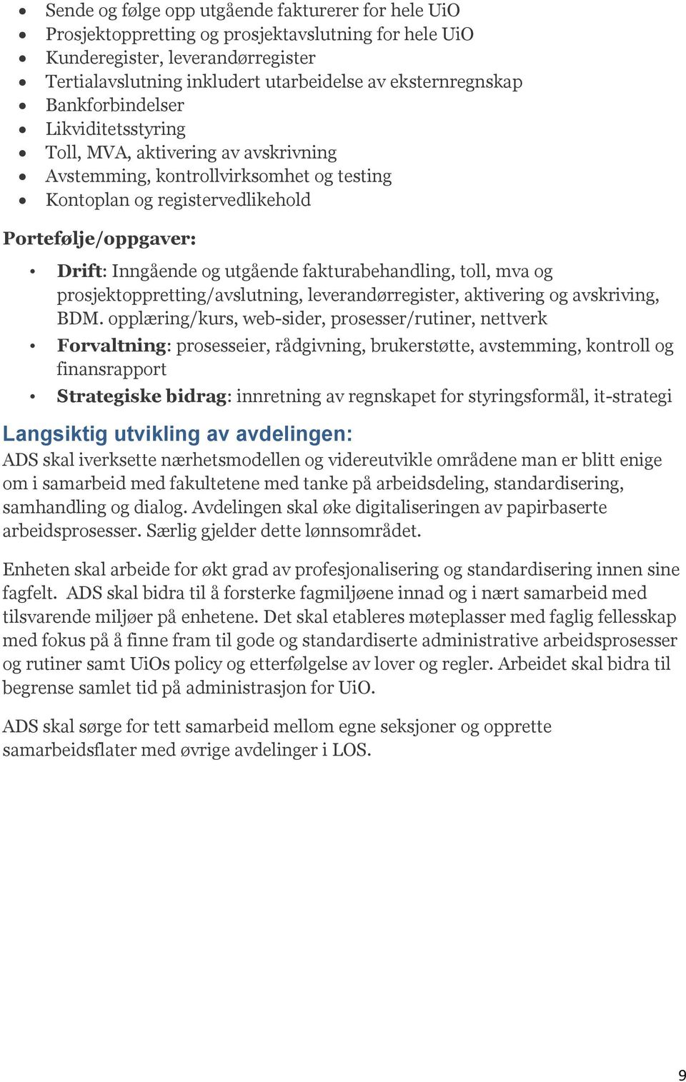 toll, mva og prosjektoppretting/avslutning, leverandørregister, aktivering og avskriving, BDM.