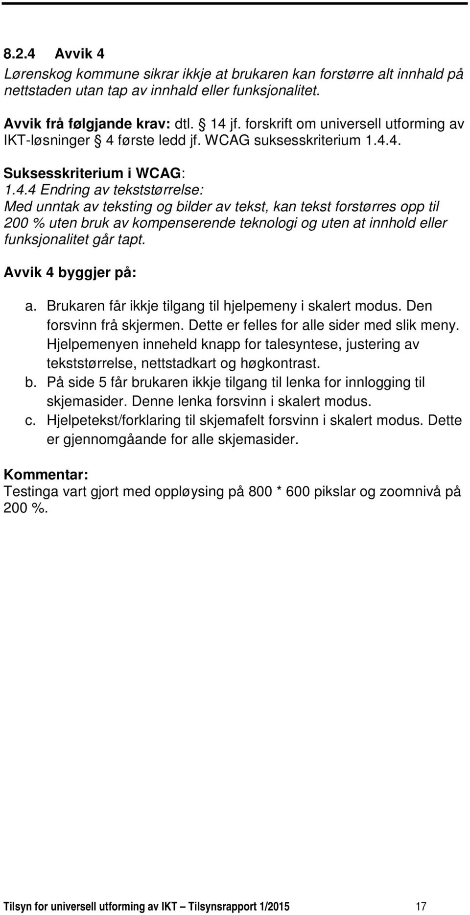 første ledd jf. WCAG suksesskriterium 1.4.