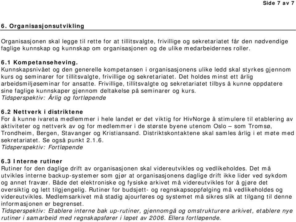 medarbeidernes roller. 6.1 Kompetanseheving.