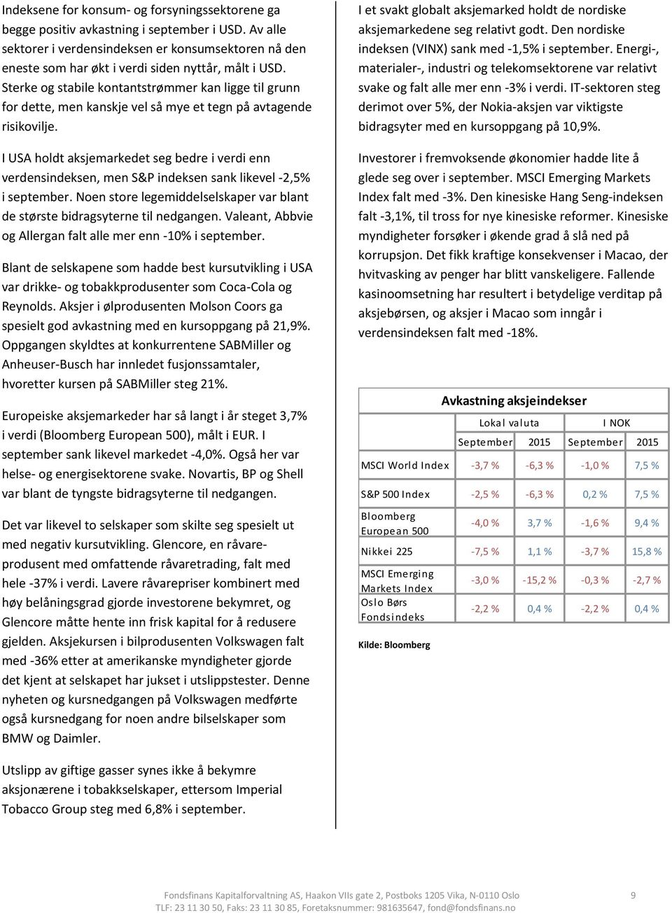 Sterke og stabile kontantstrømmer kan ligge til grunn for dette, men kanskje vel så mye et tegn på avtagende risikovilje.