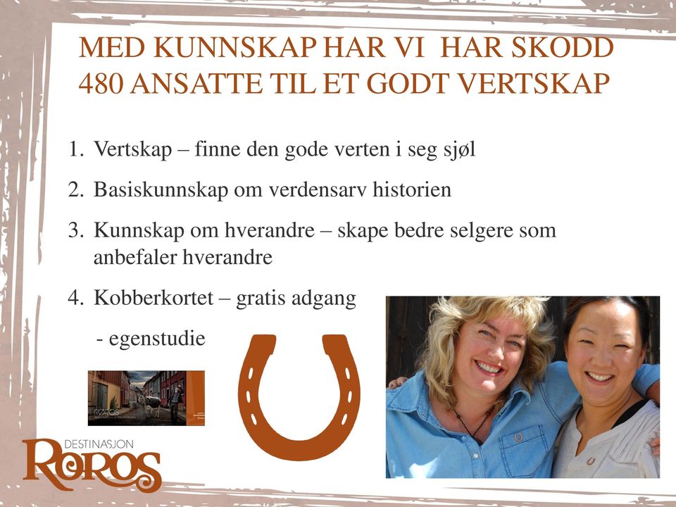 Basiskunnskap om verdensarv historien 3.