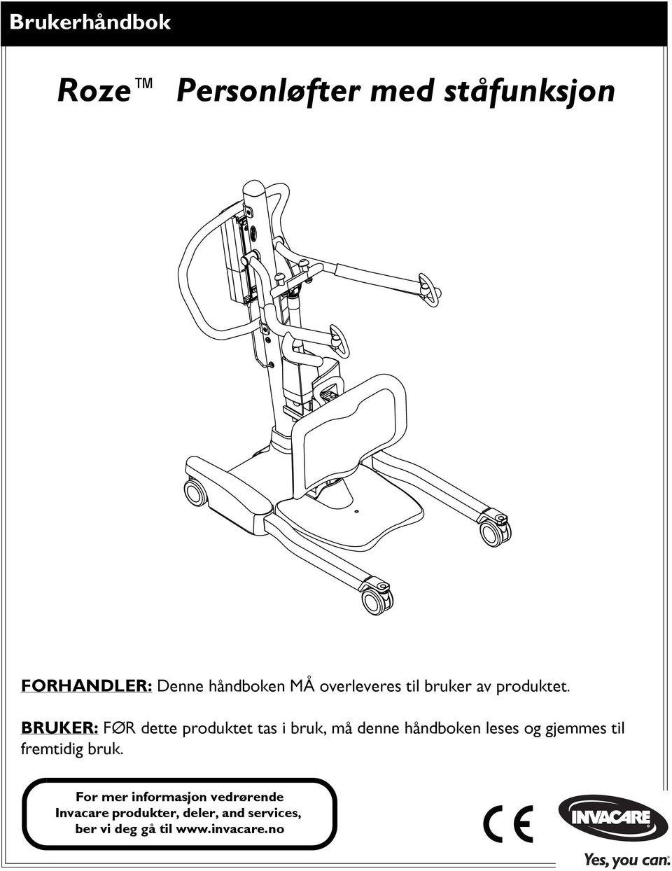 BRUKER: FØR dette produktet tas i bruk, må denne håndboken leses og gjemmes til