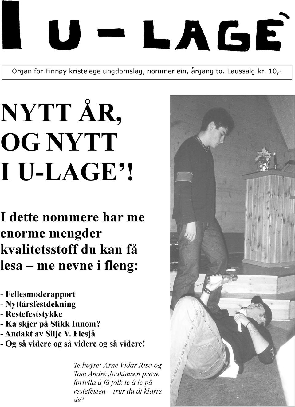 Nyttårsfestdekning - Restefeststykke - Ka skjer på Stikk Innom? - Andakt av Silje V.