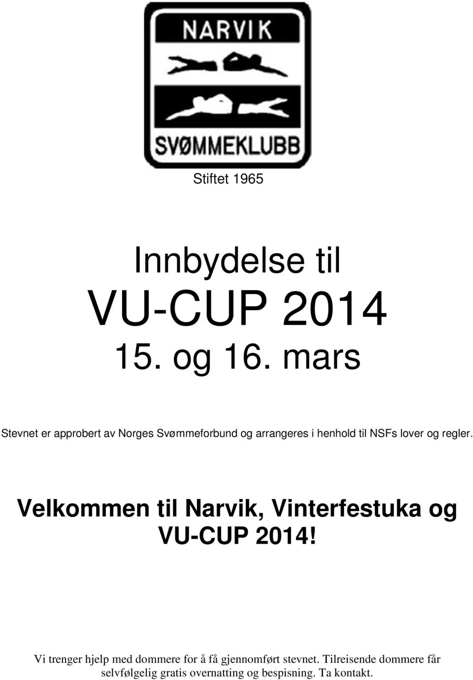 lover og regler. Velkommen til Narvik, Vinterfestuka og VU-CUP 2014!