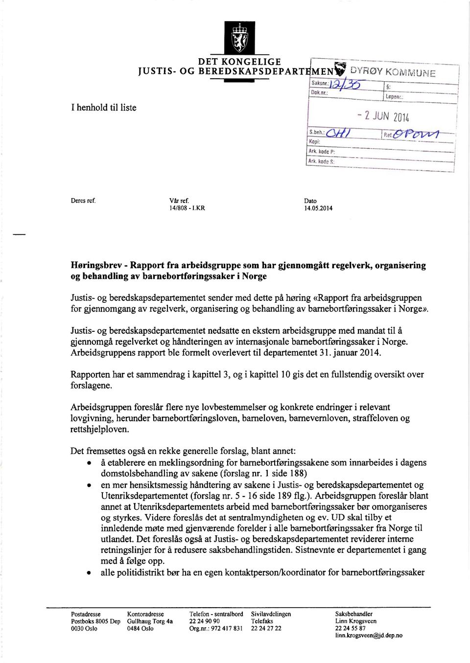 fra arbeidsgruppen for gjennomgang av regelverk, organisering og behandling av barnebortføringssaker i Norge».