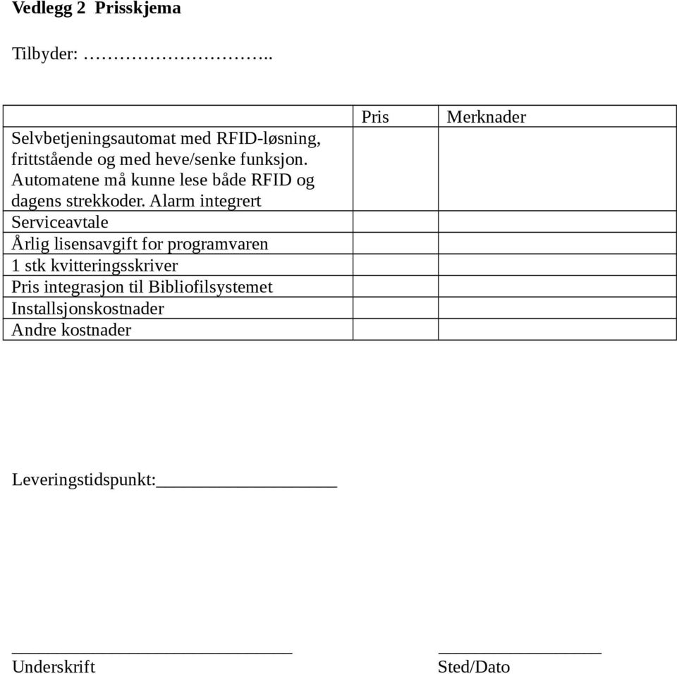 Automatene må kunne lese både RFID og dagens strekkoder.