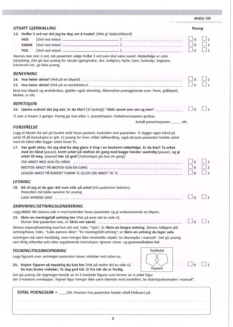 bolighus, hytte, hare, kanindyr, togbane, lokomotiv etc. gir ikke poeng. Poeng BENEVNING 14. Hva heter dette?