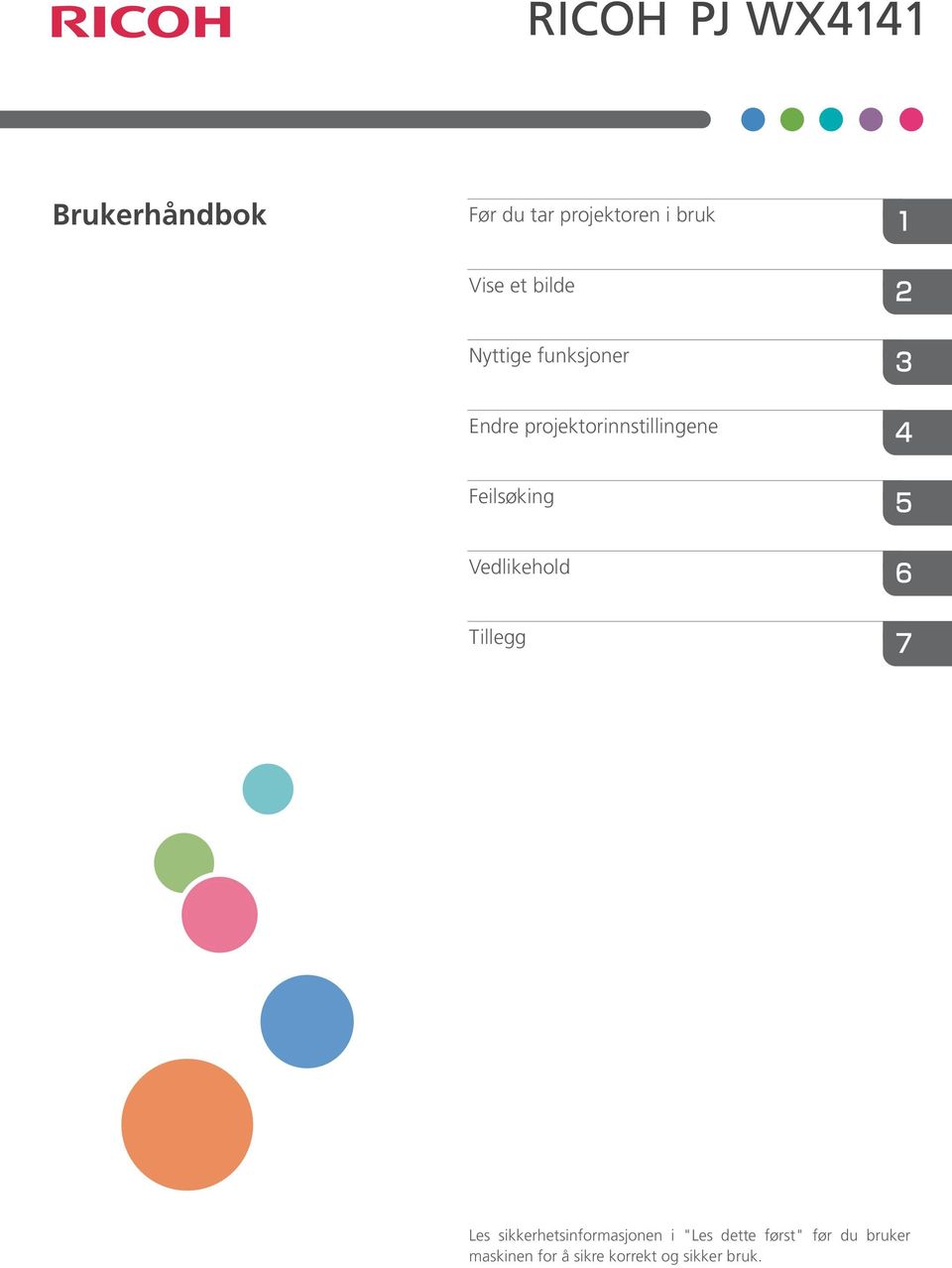 Vedlikehold Tillegg Les sikkerhetsinformasjonen i "Les dette