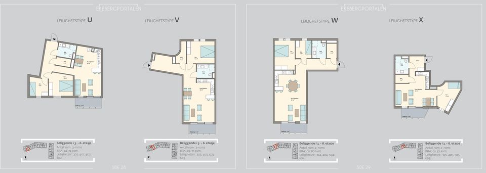 P-rom 71 m² 11 m² Beliggende i 3. - 6. etasje Antall rom: 3-roms BRA: ca. 74 kvm.