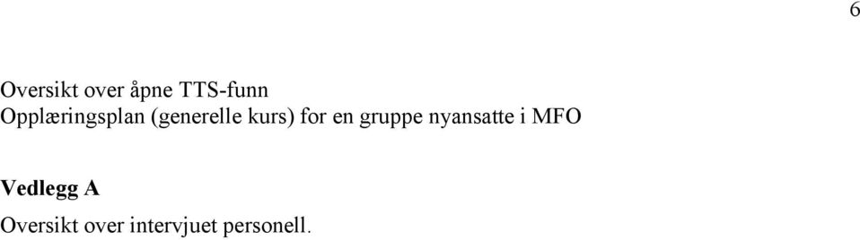 for en gruppe nyansatte i MFO