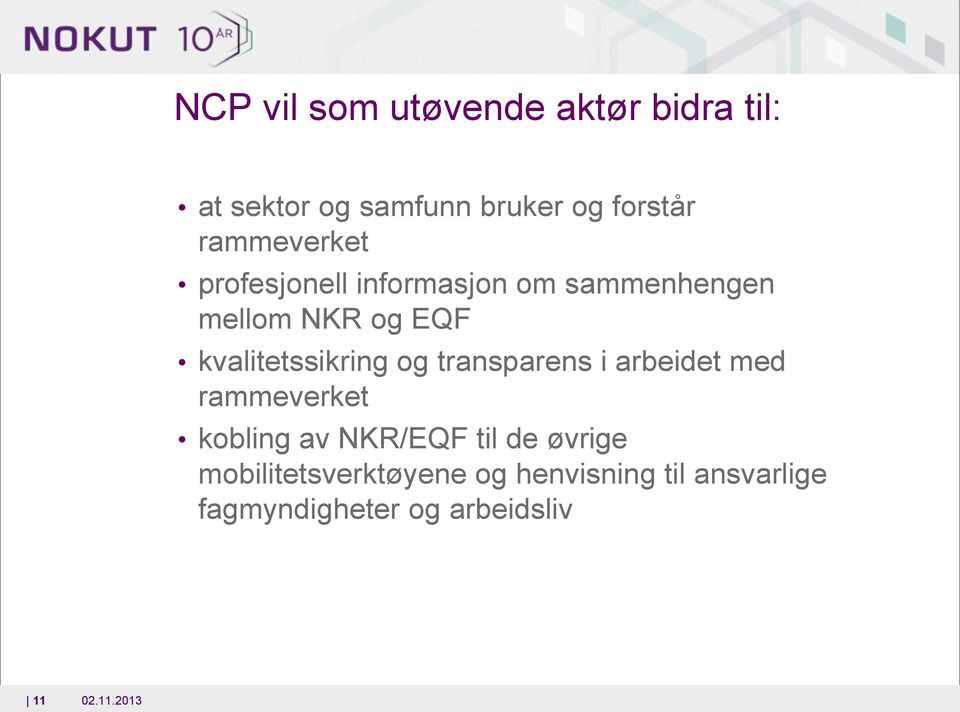 kvalitetssikring g transparens i arbeidet med rammeverket kbling av NKR/EQF