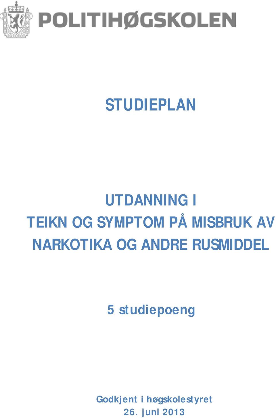 OG ANDRE RUSMIDDEL 5 studiepoeng