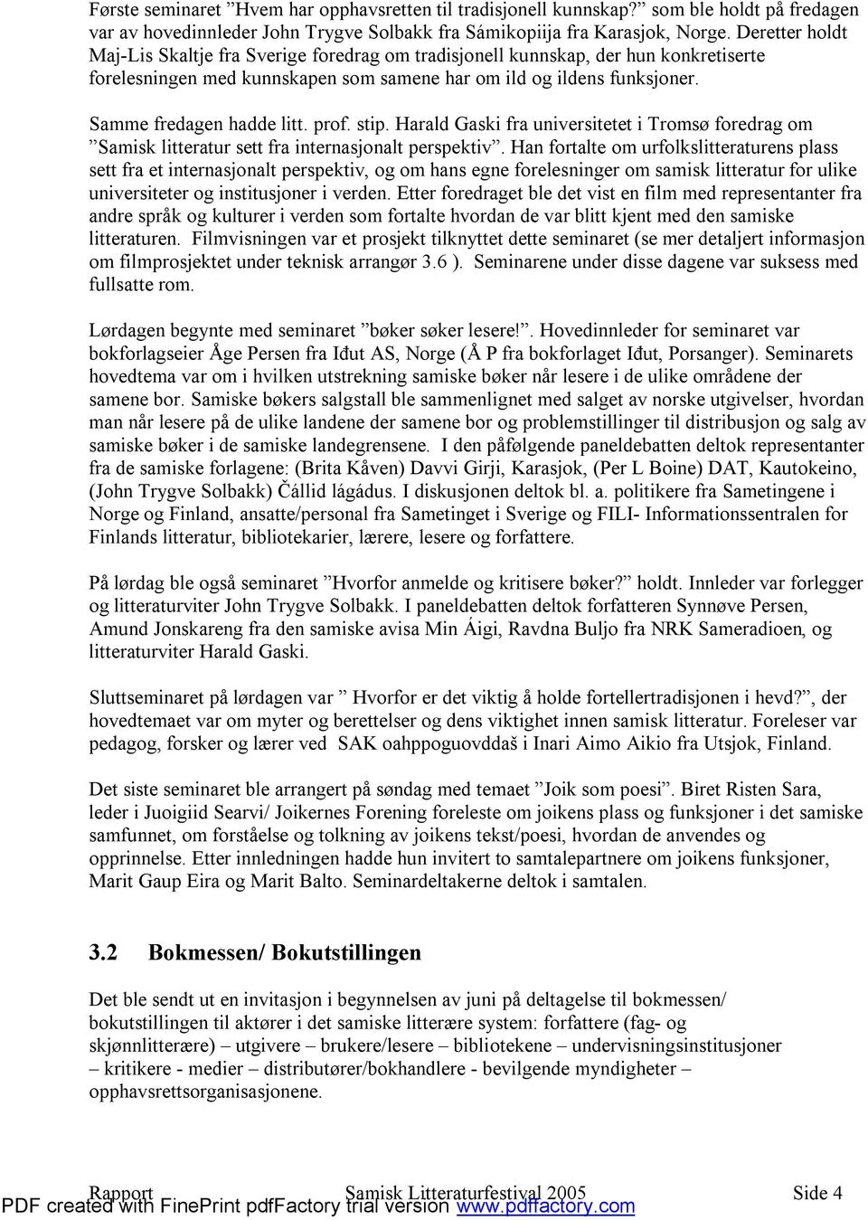 prof. stip. Harald Gaski fra universitetet i Tromsø foredrag om Samisk litteratur sett fra internasjonalt perspektiv.