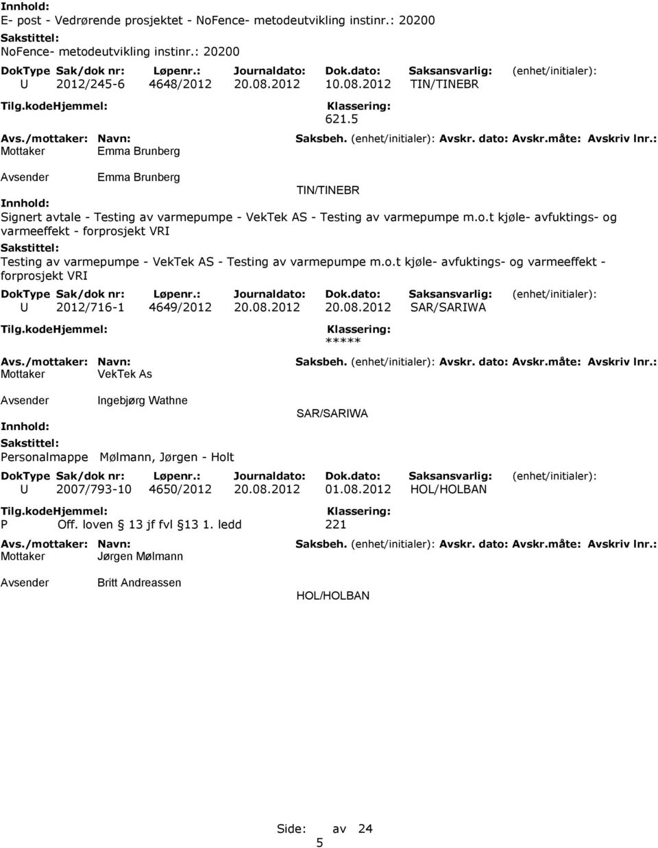 o.t kjøle- avfuktings- og varmeeffekt - forprosjekt VRI U 2012/716-1 4649/2012 20.08.