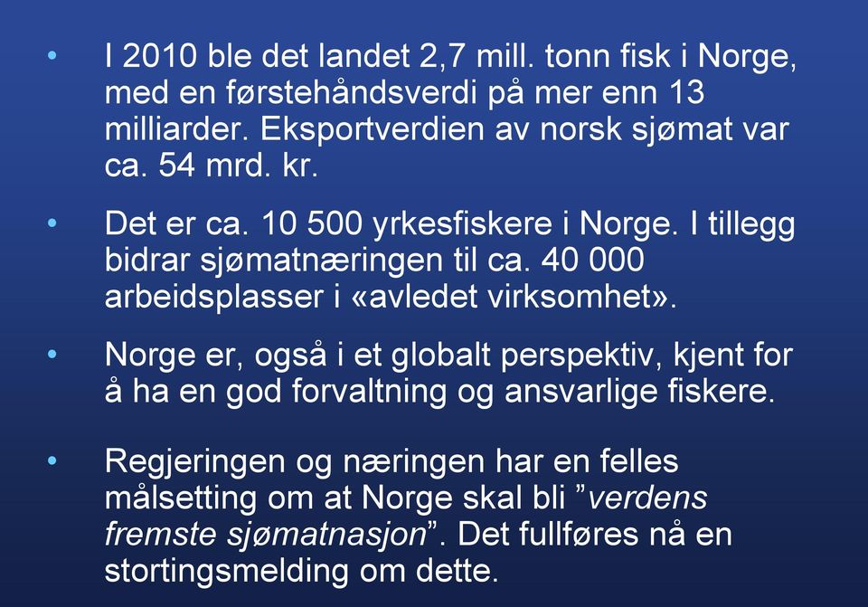 40 000 arbeidsplasser i «avledet virksomhet».