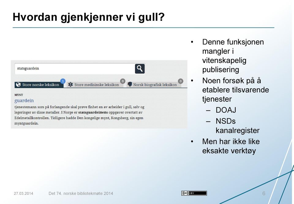 forsøk på å etablere tilsvarende tjenester DOAJ NSDs