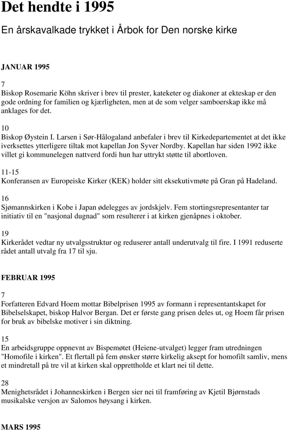 Larsen i Sør-Hålogaland anbefaler i brev til Kirkedepartementet at det ikke iverksettes ytterligere tiltak mot kapellan Jon Syver Nordby.