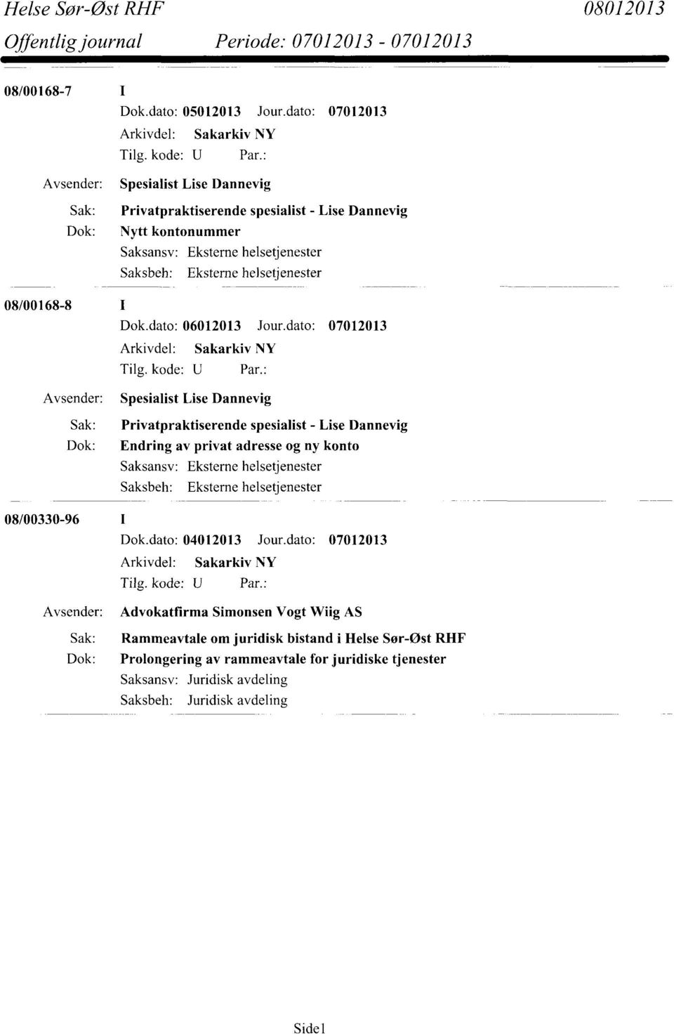 helsetjenester 08/00168-8 Dok.dato: 06012013 Jour.