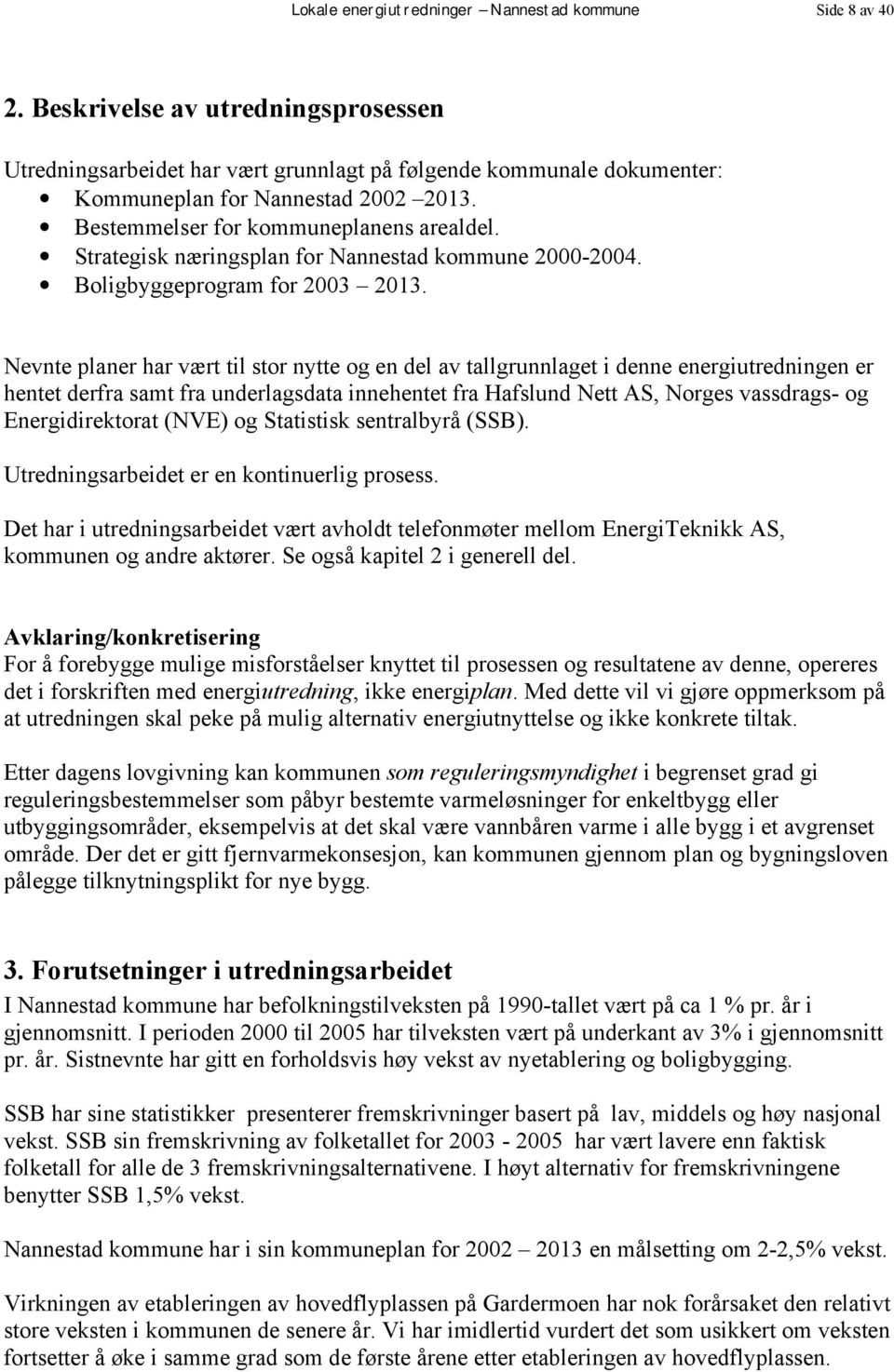 Strategisk næringsplan for Nannestad kommune 2000-2004. Boligbyggeprogram for 2003 2013.