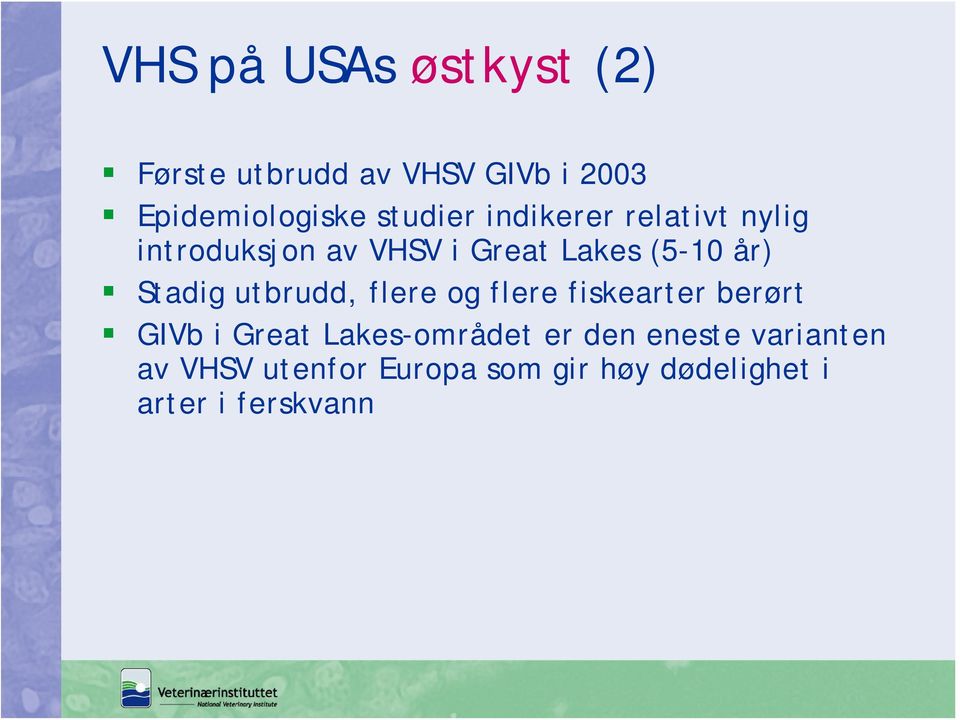 Stadig utbrudd, flere og flere fiskearter berørt GIVb i Great Lakes-området er