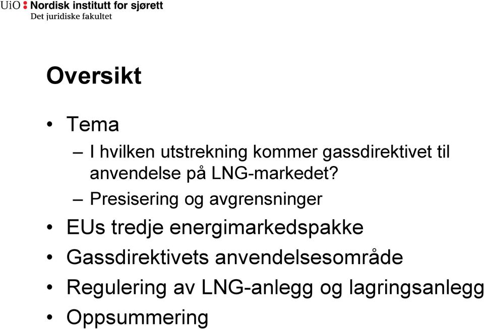 Presisering og avgrensninger EUs tredje energimarkedspakke