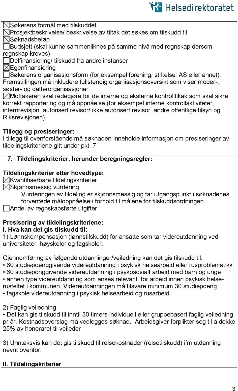 Fremstillingen må inkludere fullstendig organisasjonsoversikt som viser moder-, søster- og datterorganisasjoner.